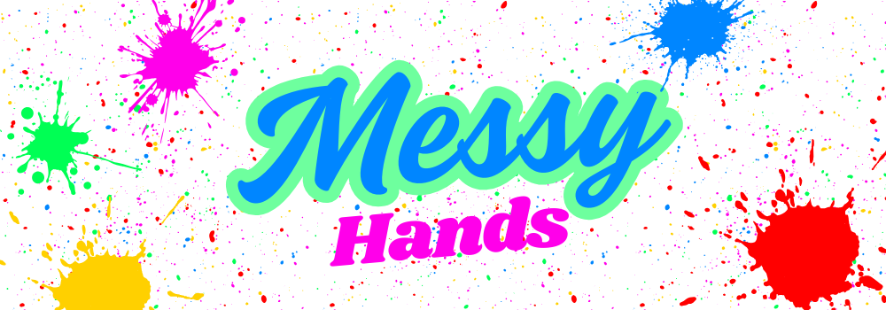 Messy Hands